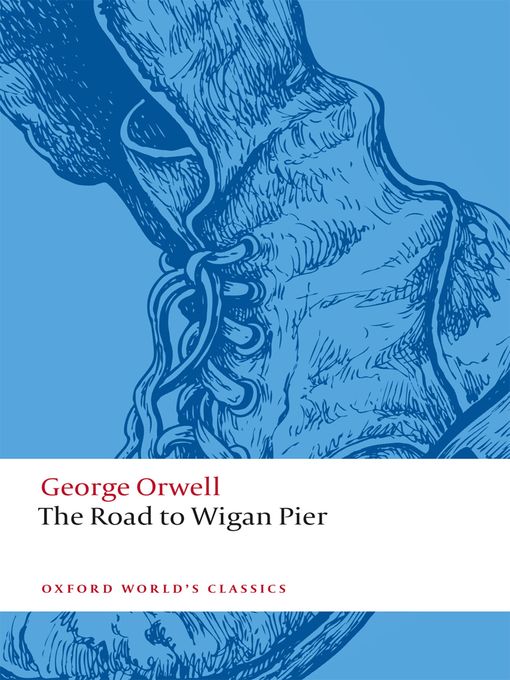 Title details for The Road to Wigan Pier by George Orwell - Available